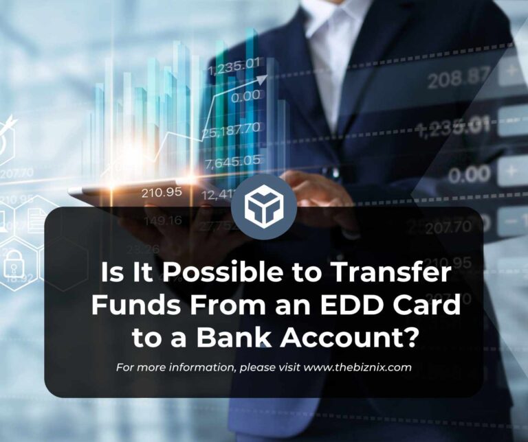 Is It Possible to Transfer Funds From an EDD Card to a Bank Account?