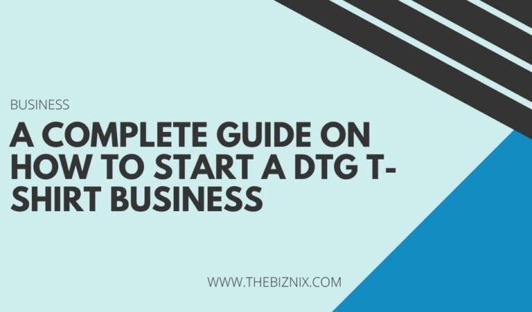 A Complete Guide On How To Start a DTG T-shirt Business