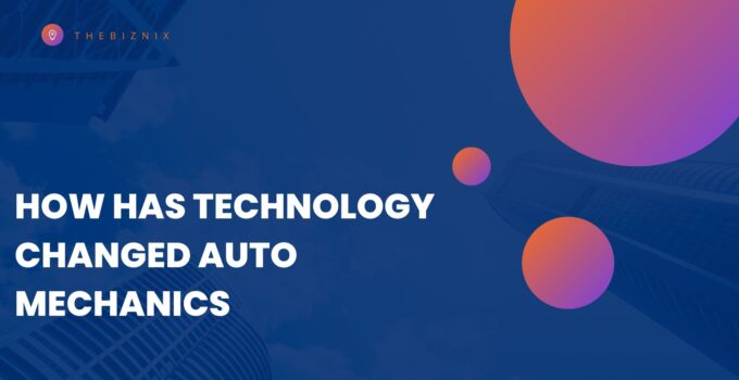 How Has Technology Changed Auto Mechanics
